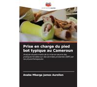 Prise en charge du pied bot typique au Cameroun: Analyse situationnelle de la mise en ¿uvre des pratiques fondées sur des données probantes (EBP) par les physiothérapeutes