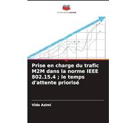 Prise en charge du trafic M2M dans la norme IEEE 802.15.4 ; le temps d'attente priorisé