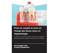 Prise en compte et prise en charge des tissus mous en implantologie