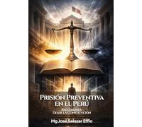 Prisión Preventiva en el Perú: Reflexiones Desde la Constitución