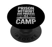 Prisión sin Debido Proceso es un Campo de concentración PopSockets PopGrip Adhesivo