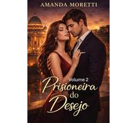 Prisioneira do Desejo: Volume 2