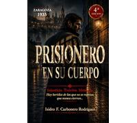PRISIONERO EN SU CUERPO