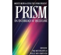 Prism: An Anthology of Queer Love