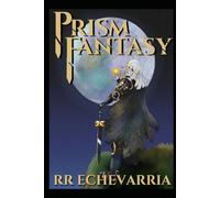 Prism Fantasy: A LitRPG Fantasy Adventure