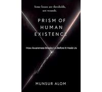 Prism of Human Existence