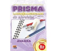 Prisma latinoamericano b2, libro de ejercicios: Includes free access to the ELETeca