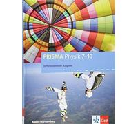 PRISMA Physik 7-10. Differenzierende Ausgabe Baden-Württemberg. Schülerbuch Klasse 7-10
