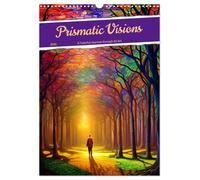 Prismatic Visions (Wall Calendar 2026 DIN A3 portrait), CALVENDO 12 Month Wall Calendar: A Colorful Journey through AI Art