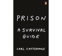 Prison: A Survival Guide (ebook)