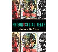 Prison and Social Death (Critical Issues in Crime and Society)