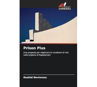 Prison Plus: Una proposta per migliorare le condizioni di vita nella prigione di Rajaeeshahr