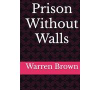Prison Without Walls