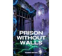 Prison Without Walls