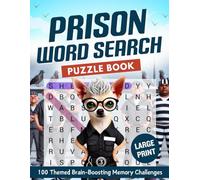 Prison Word Search Puzzle Book: Behind Bars, Busy Minds: Prison-Approved Word Search Puzzles (Behind Bars Mental Workout)