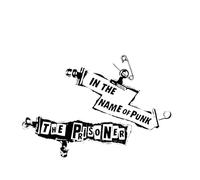 Prisoner - In The Name Of Punk