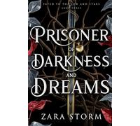 Prisoner of Darkness and Dreams: A Dark Fantasy Romance (Fated to the Sun and Stars)