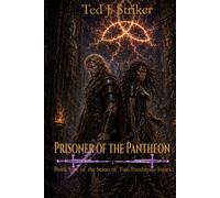 Prisoner of the Pantheon: Book Five in the Scion of Two Pantheons Series