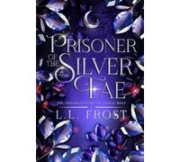 Prisoner of the Silver Fae (The (mis)Adventures of Amalia Wolf)