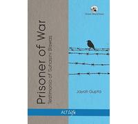 Prisoner of War: Testimonio of Suhasini Biswas (AltLife)