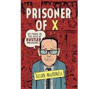Prisoner Of X: 20 Years in the Hole at Hustler Magazine