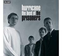 Prisoners - Hurricane: the Best of the Prisoners