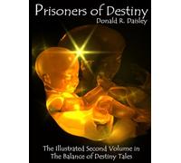 Prisoners of Destiny: Book Two in the Balance of Destiny Tales (Tales of Destiny)