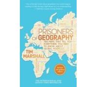 Prisoners Of Geography: Ten Maps That Tell You Everything You Need To