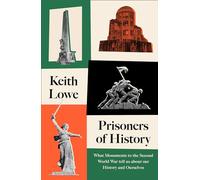 Prisoners of History: What Monuments Tell Us About Our History and Ourselves