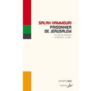 Prisonnier de Jérusalem: Un détenu politique en Palestine occupée