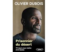 Prisonnier du désert: 711 jours aux mains d'Al-Qaïda