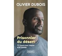 Prisonnier du désert: 711 jours aux mains d'Al-Qaïda