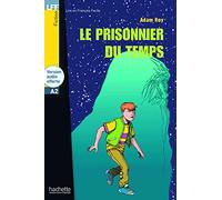 PRISONNIER DU TEMPS+CD: Le prisonnier du temps - LFF A2 (HACHETTE)