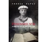 Prisonnier n°38: Le combat pour Tsing-Taô - Kiaou-Tchéou - Chine