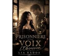 Prisonnière d’une voix tome 2: L’obsession