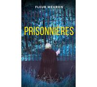 Prisonnières: Thriller psychologique - Jusqu’où peut aller l’amour d’une mère?