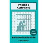 Prisons & Corrections Word Search Puzzle Book: 100+ Puzzles on Prison Systems, Correctional Facilities, Rehabilitation, and Criminal Justice for Brain ... Fun Learning (Crime Word Search Puzzle Books)