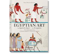 Prisse d''Avennes. Egyptian Art: The Complete Plates from Monuments Egyptiens & Histoire de L'Art Egyptien / Samtliche Tafeln von Monuments Egyptiens ... de L'Art Egyptien (Bibliotheca Universalis)