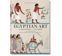 Prisse d''Avennes. Egyptian Art: The Complete Plates from Monuments Egyptiens & Histoire de L'Art Egyptien / Samtliche Tafeln von Monuments Egyptiens ... de L'Art Egyptien (Bibliotheca Universalis)