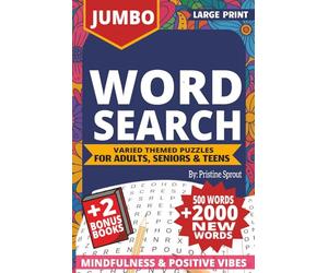 Pristine Sprout Word Search Jumbo Print Puzzles: Large Print 500 Words - Varied Themes for Adults, Seniors, and Teens (The Unending Brain Puzzle)