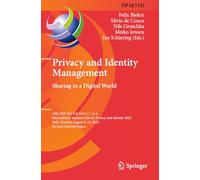 Privacy and Identity Management. Sharing in a Digital World: 18th IFIP WG 9.2, 9.6/11.7, 11.6 International Summer School, Privacy and Identity 2023, ... in Information and Communication Technology)