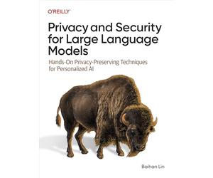Privacy and Security for Large Language Models: Hands-On Privacy-Preserving Techniques for Personalized AI