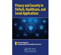 Privacy and Security in FinTech, Healthcare, and Social Applications
