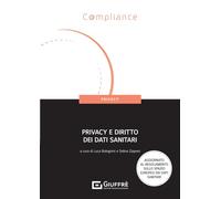 Privacy e diritto dei dati sanitari (Compliance. Privacy)