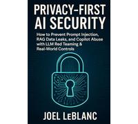 Privacy-First AI Security: How to Prevent Prompt Injection, RAG Data Leaks, and Copilot Abuse with LLM Red Teaming & Real-World Controls