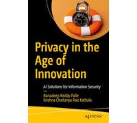 Privacy in the Age of Innovation: AI Solutions for Information Security