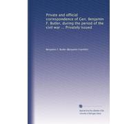 Private and official correspondence of Gen. Benjamin F. Butler, during the period of the civil war ... Privately issued: Volume 5
