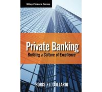 Private Banking: Building a Culture of Excellence: 681 (Wiley Finance)