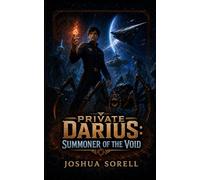 Private Darius: Summoner of the Void: 1 (Galaxy Aflame)