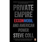 Private Empire: ExxonMobil and American Power
